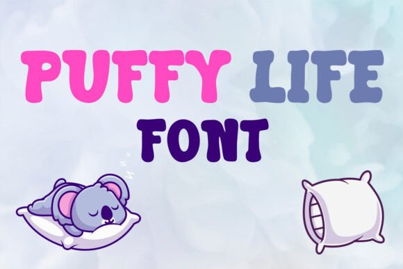 Choosing the Puffy Life Font for a Better Business Brand