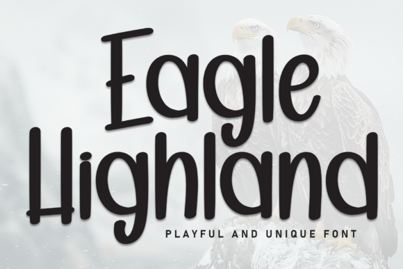 Eagle Highland: A Bold Handwritten Font for Digital Brands