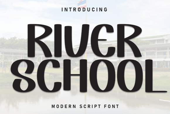 River School Font: A Display Typeface for Campaign Warmth