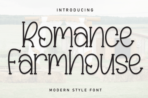 Romance Farmhouse: A Font for Cozy, Strategic Marketing
