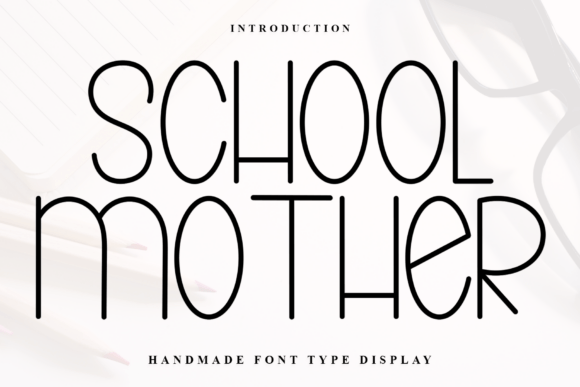 School Mother: A Festive Font for Holiday Campaign Impact
