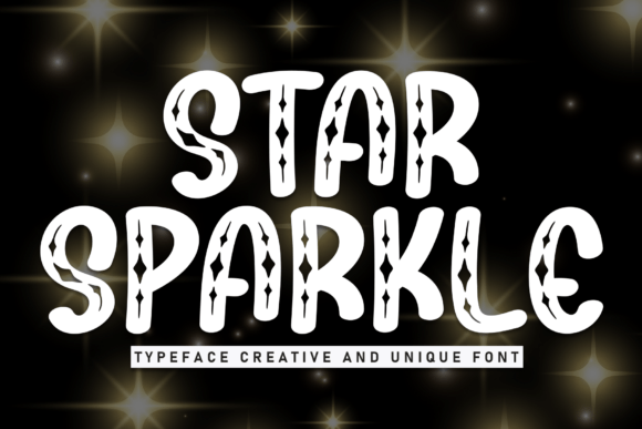 Star Sparkle: A Display Font That Delights in Digital Design